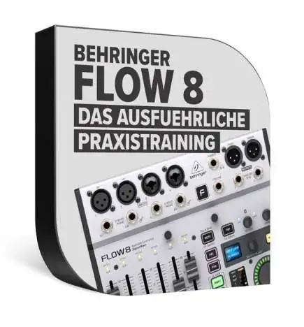 Tutorial Experts Behringer Flow 8 - Das ausführliche Praxistraining License Code
